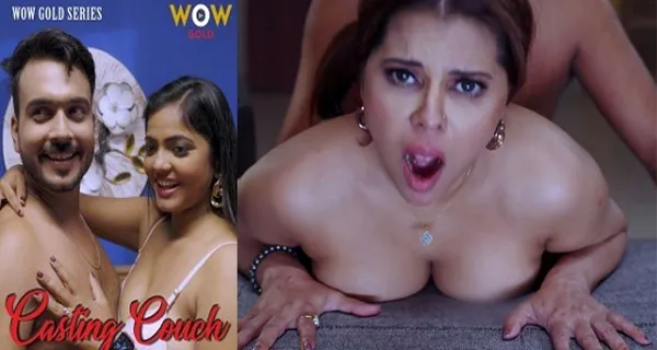 Casting Couch 2024 WowGold Originals Hindi Porn Web Series Ep 3