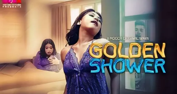 Golden Shower 2024 Moodx Originals Hindi Uncut Short Film