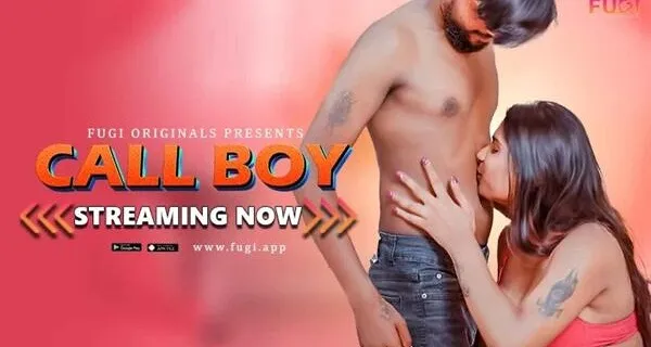 Call Boy 2024 Fugi App Originals Hindi Uncut Hot Short Film